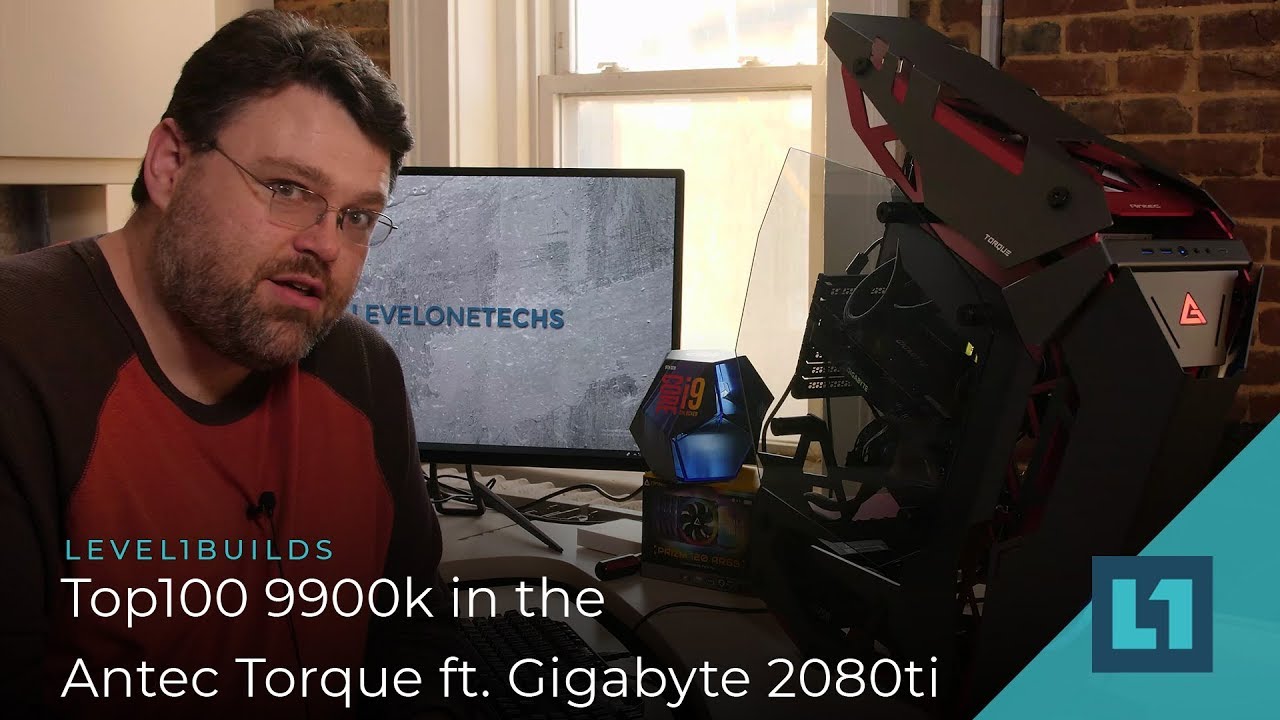Top100 9900k in the  Antec Torque ft. Gigabyte 2080ti