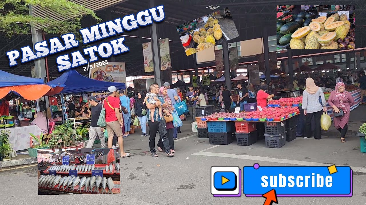 PASAR MINGGU SATOK!! KUCHING SARAWAK
