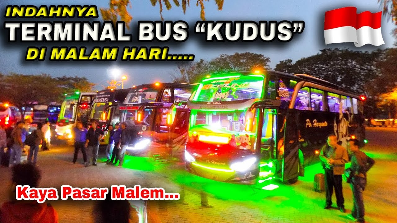 Surganya Para Pecinta Bus Malam, Keindahan Terminal Bus 