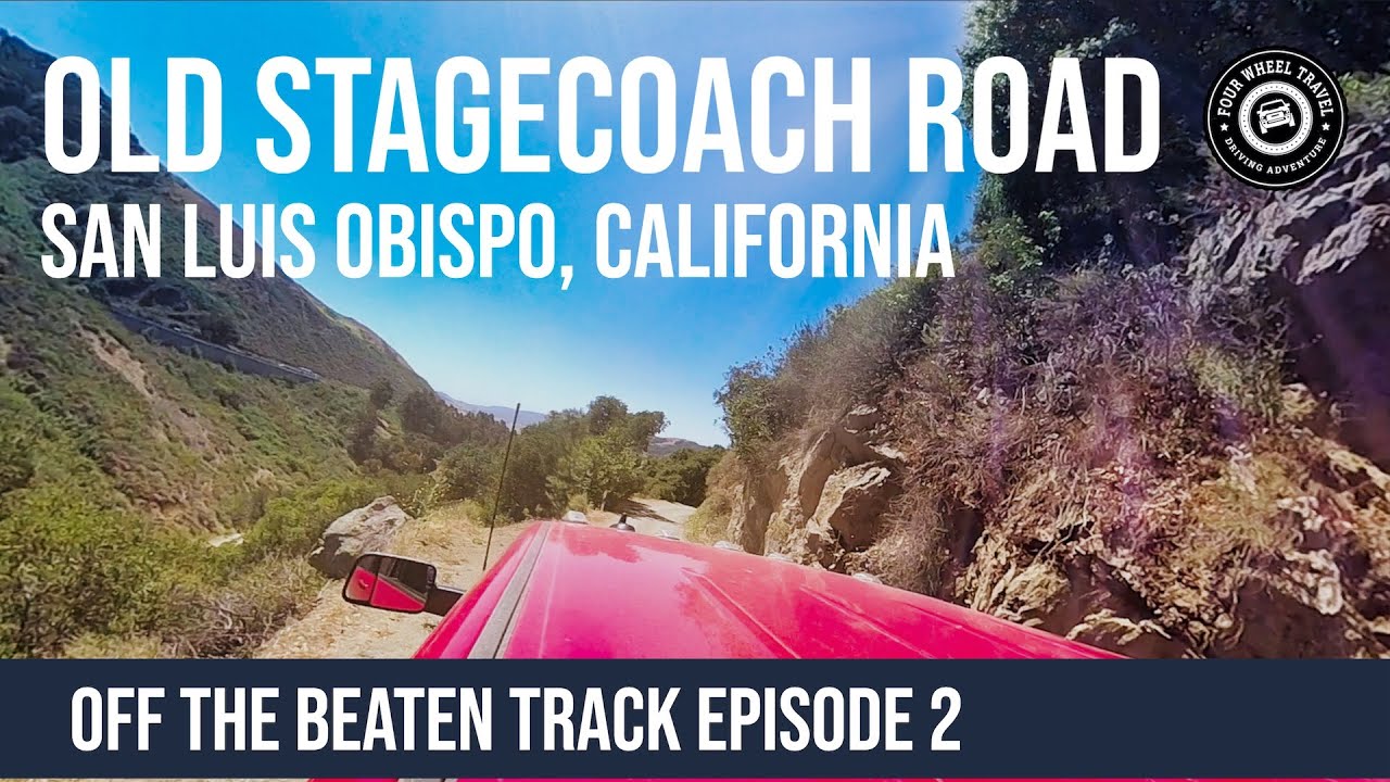 Old Stagecoach Road | San Luis Obispo, California [Off The Beaten Track Episode 2]
