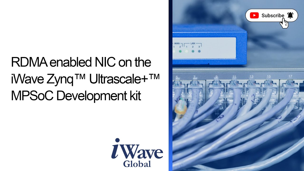 RDMA enabled NIC on the iWave Zynq™ UltraScale+™ MPSoC Development kit Powered by AMD