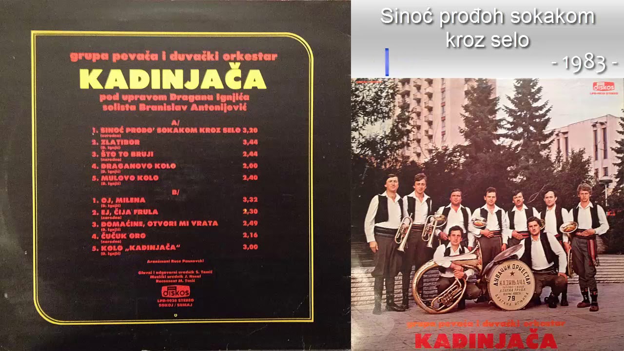 Grupa pevaca i duvacki orkestar Kadinjaca - Sinoc prodjo sokakom kroz selo - (Audio 1983)