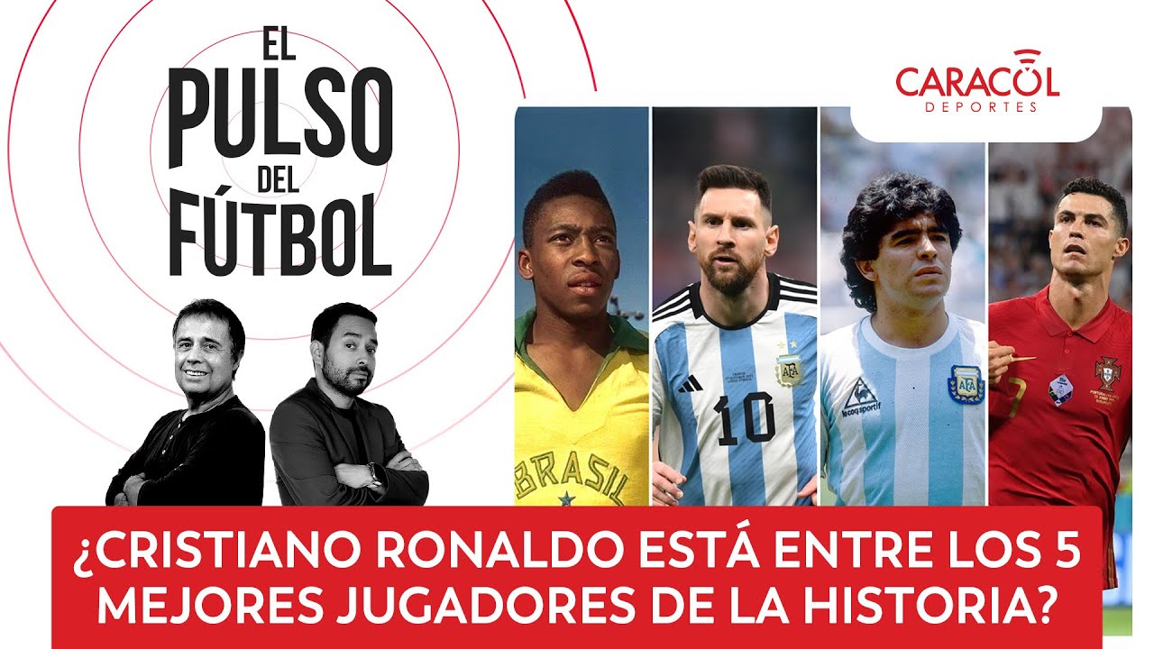 ¿Cristiano Ronaldo está entre los 5 mejores jugadores de la historia? | El Pulso del Fútbol