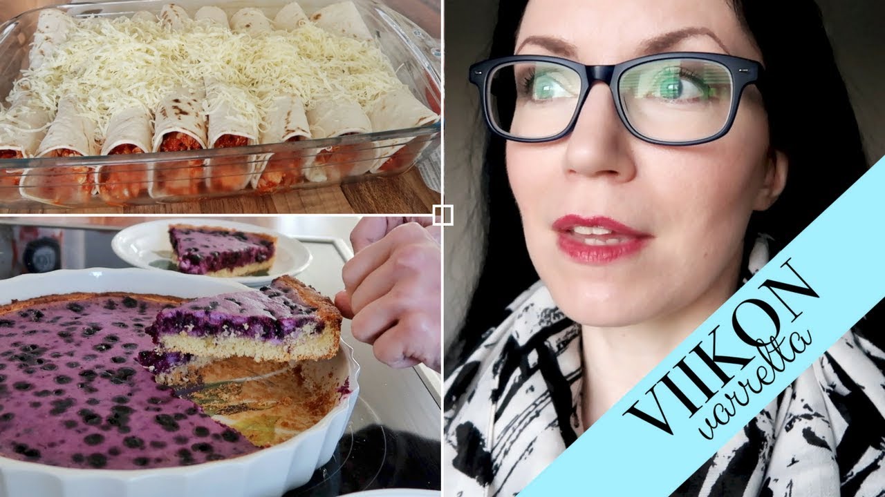Enchiladaa ja mustikkapiirakkaa Katin köökissä | Viikon varrelta #109