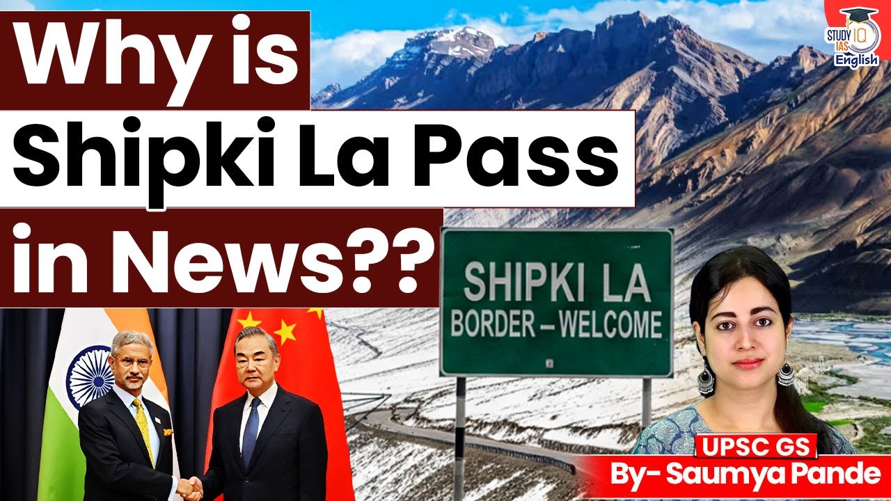 Why is the Shipki La Pass in News? | Saumya Pande | StudyIQ IAS English