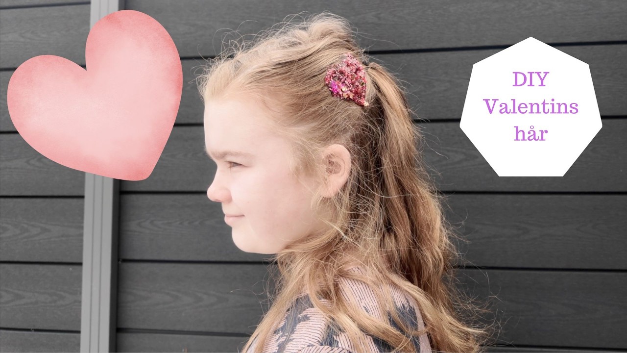 DIY Valentins hår