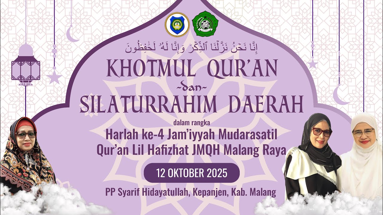 KHOTMUL QUR'AN SILATURRAHIM DAERAH - HARLAH KE-4 JAM'IYYAH MUDARASATIL QUR'AN LIL HAFIZHAT JMQH