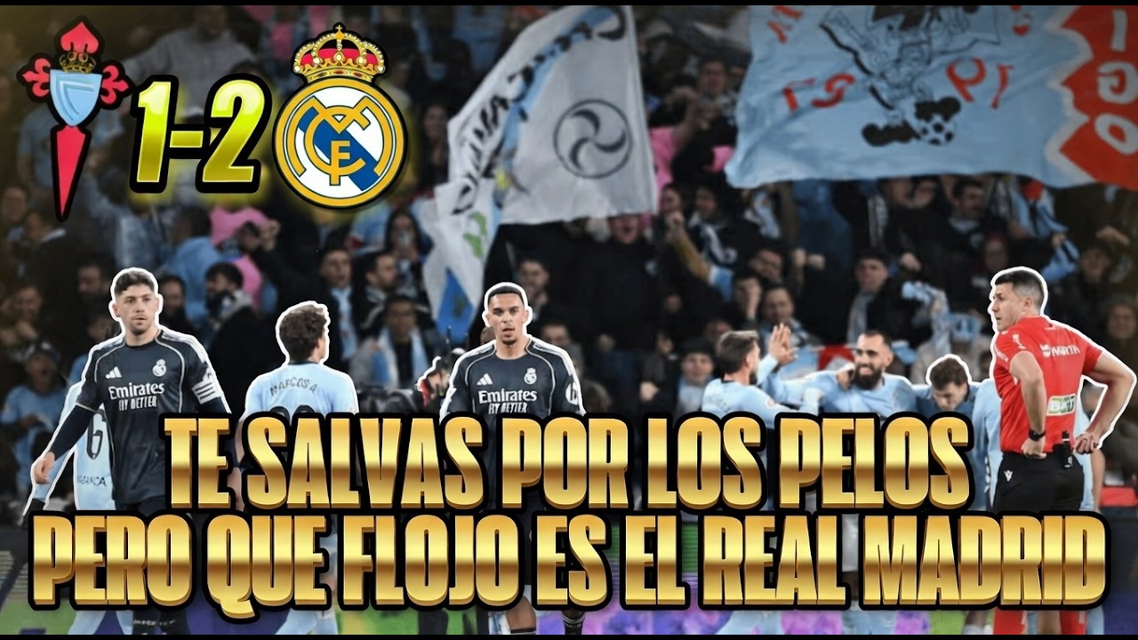 SALVADO POR UN REBOTE EN EL 94 CONTRA EL CELTA DE VIGO, EL REAL MADRID DA PENA. RESUMEN REAL MADRID