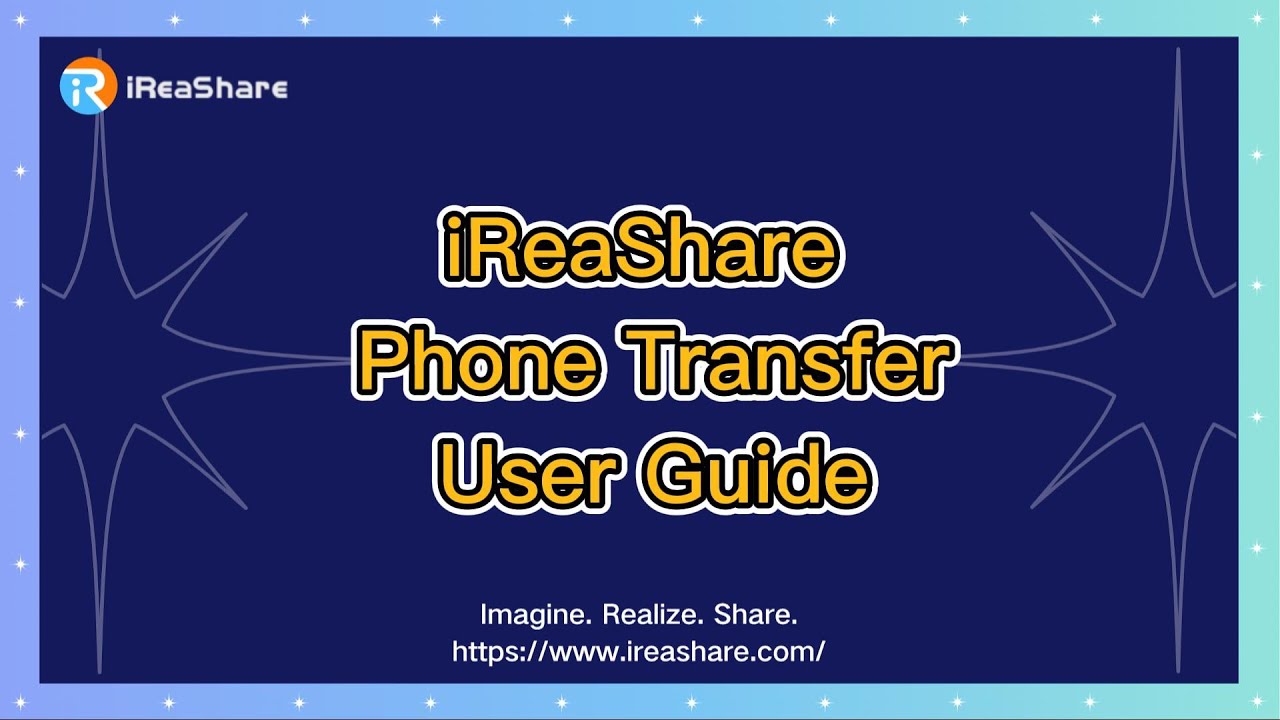 iReaShare Phone Transfer: Move Data Between Mobile Devices