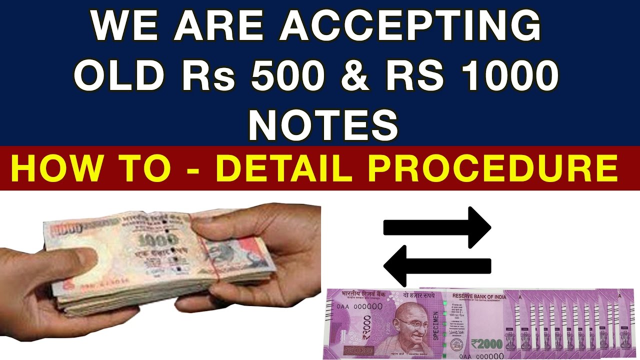 We are Accepting Old Rs 500 and Rs 1000 Notes