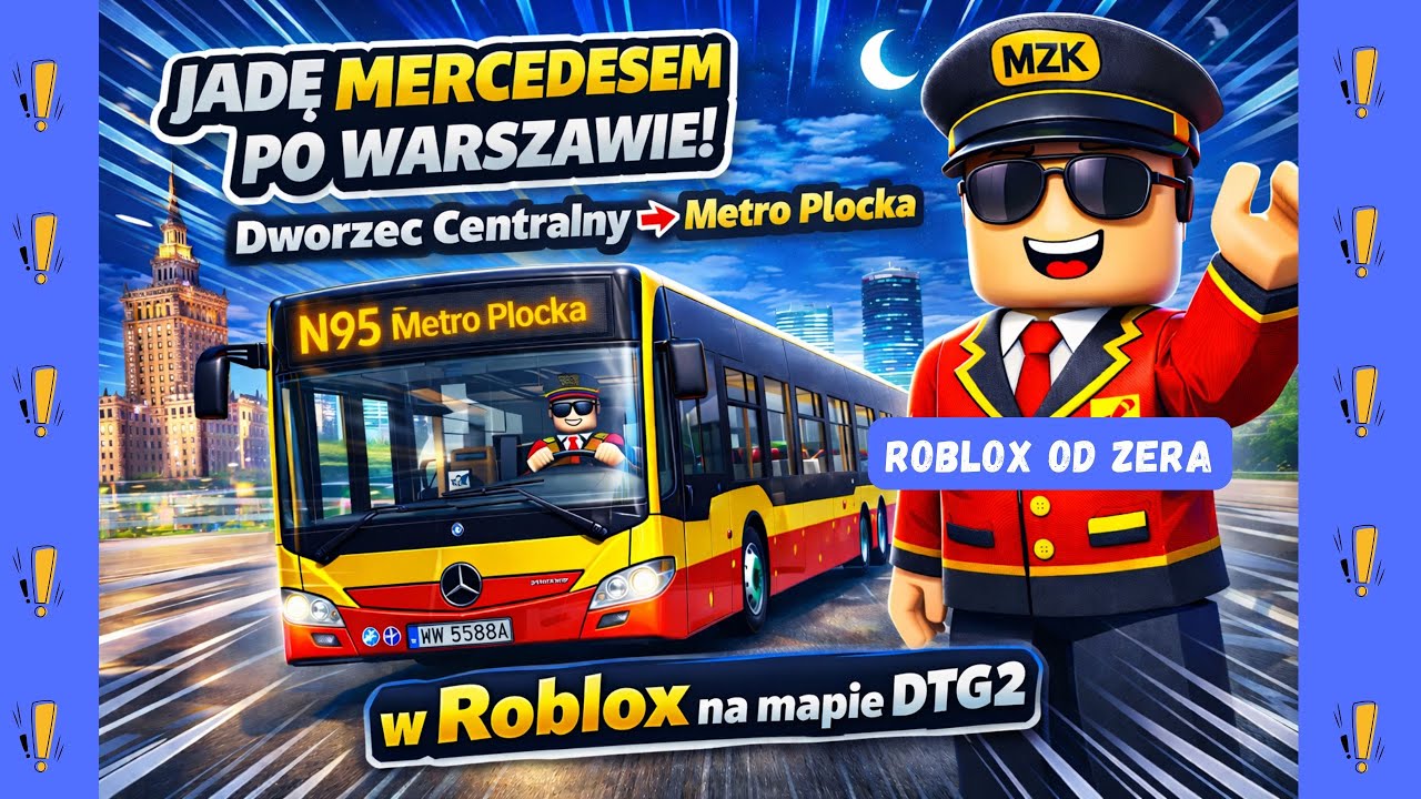 🌌 Nocna linia N95: Dworzec Centralny ➡️ Metro Płocka | Roblox DTG2