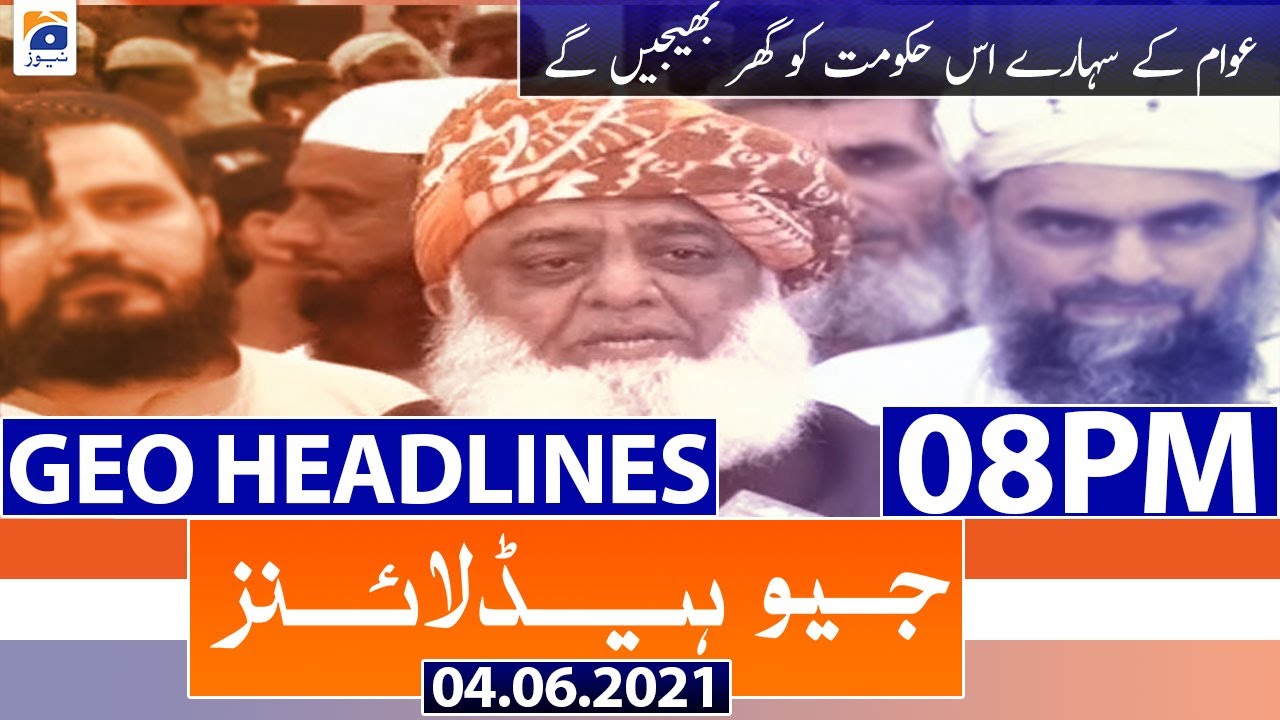 Geo Headlines 08 PM | 4th June 2021