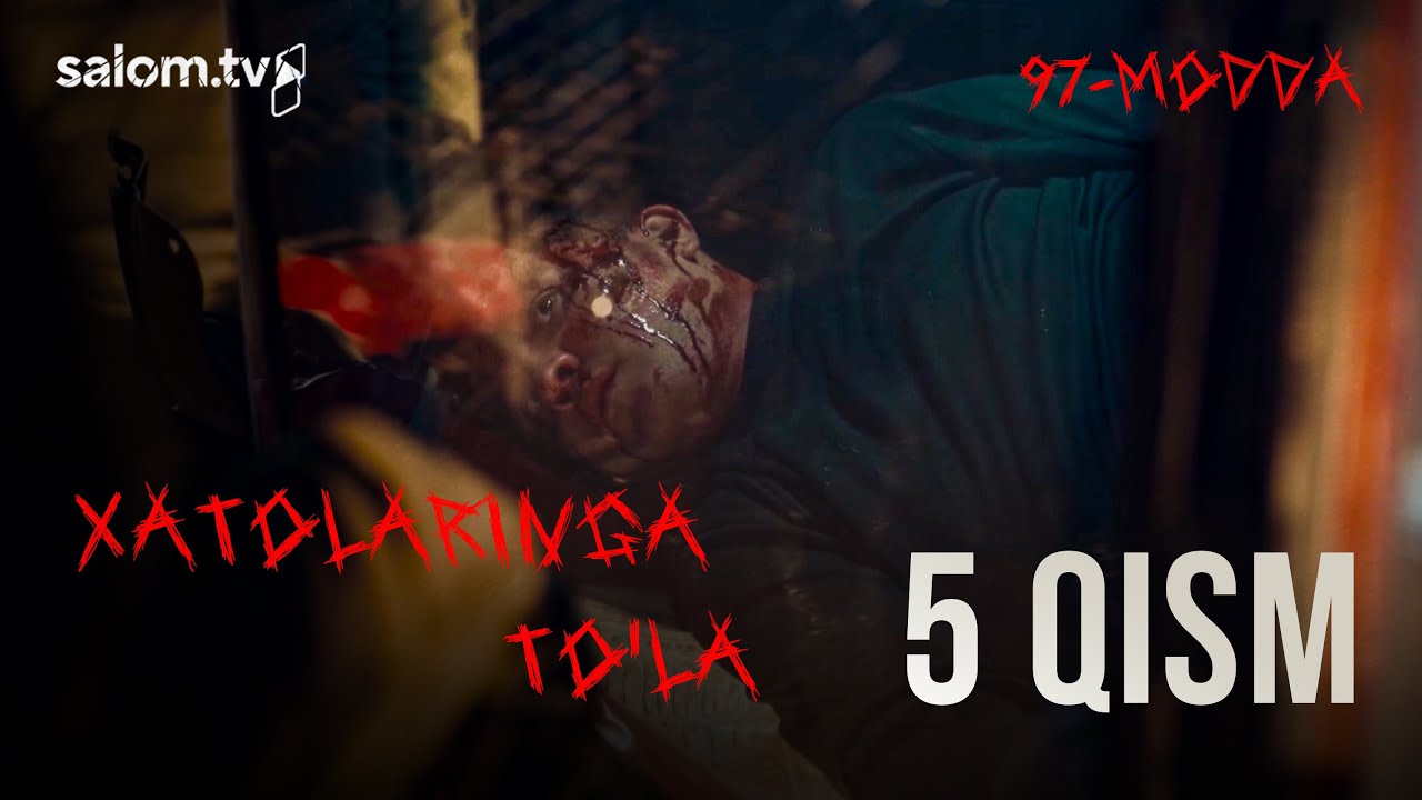 5-qism | 97-modda | Xatolarga to'la | Salom TV