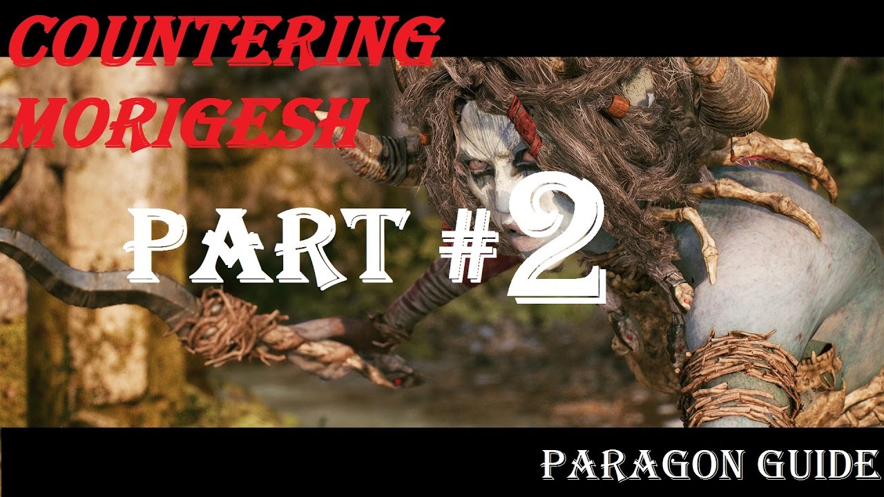 Part #2/3 - Counter Picks | Countering Morigesh | Paragon Guide