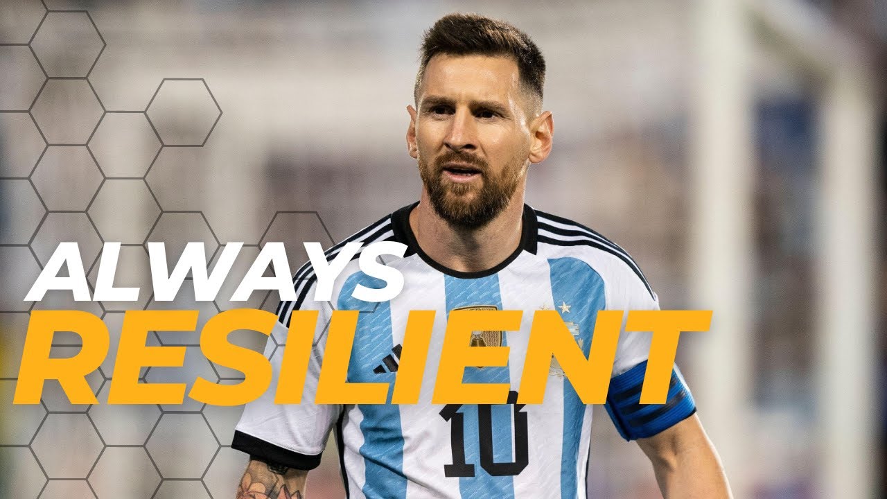 ALWAYS RESILIENT |  Lionel Messi Motivational Video