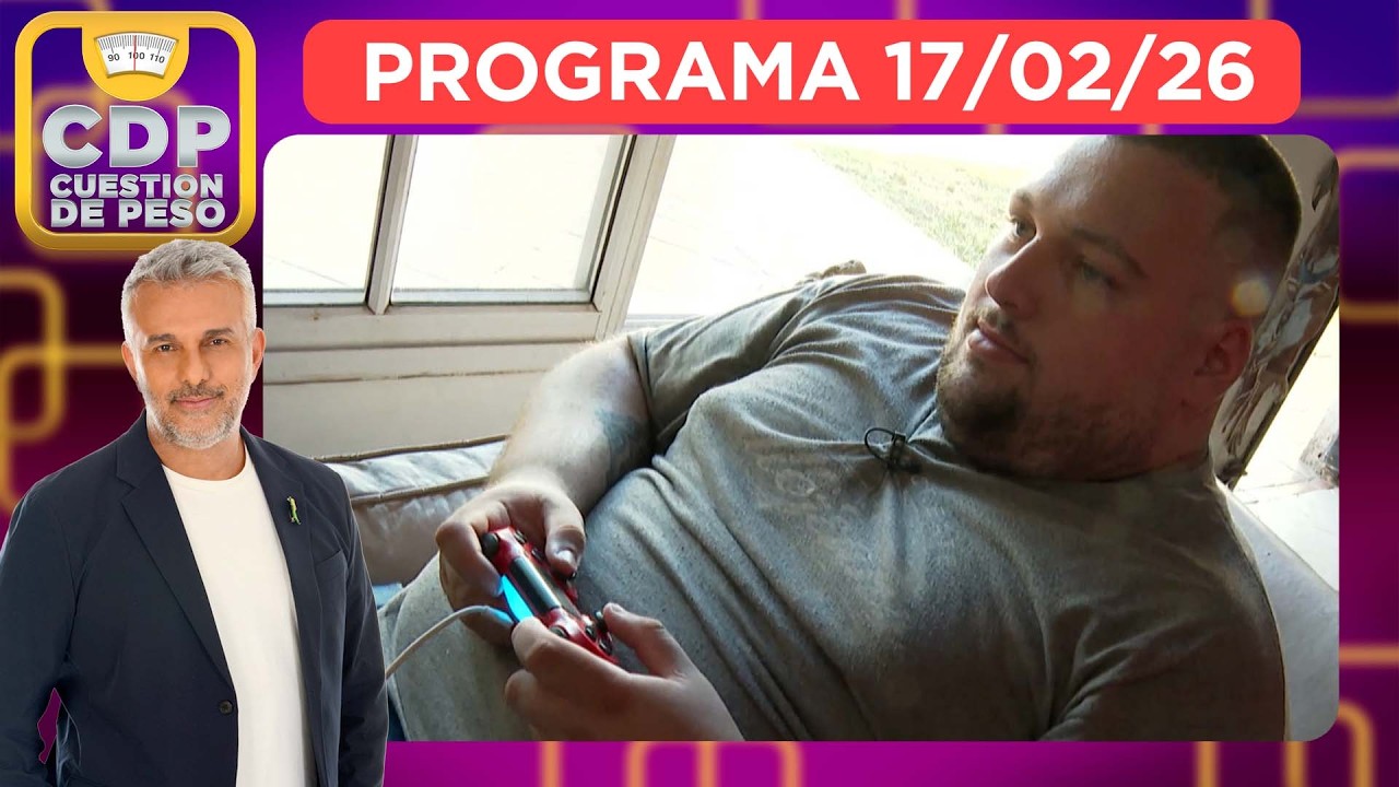 CUESTIÓN DE PESO - PROGRAMA 17/02/26