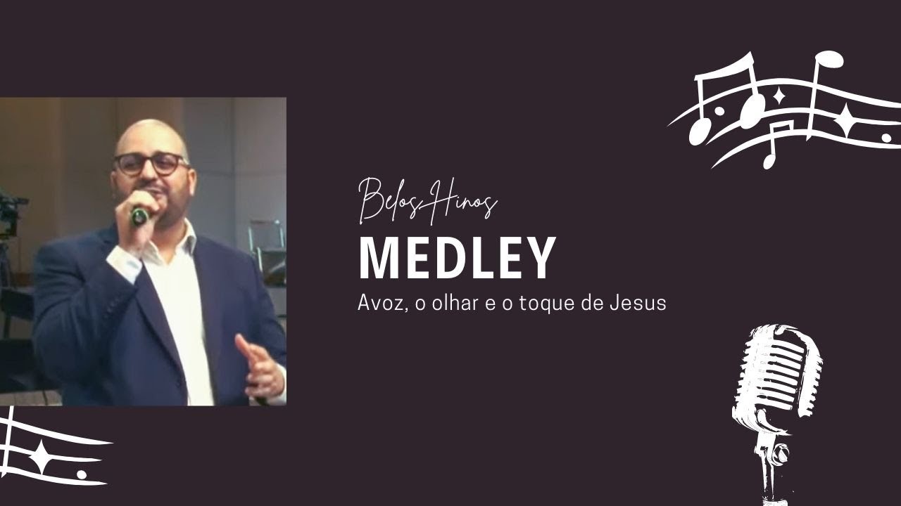 Medley - A voz, o olhar e o toque de Jesus - PIB Curitiba