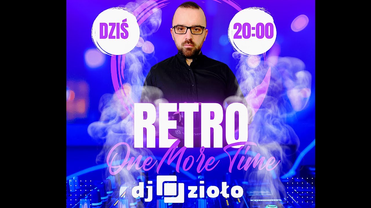 Dj Zioło & dj Rasell presents Retro one More Time 27.05.23r.