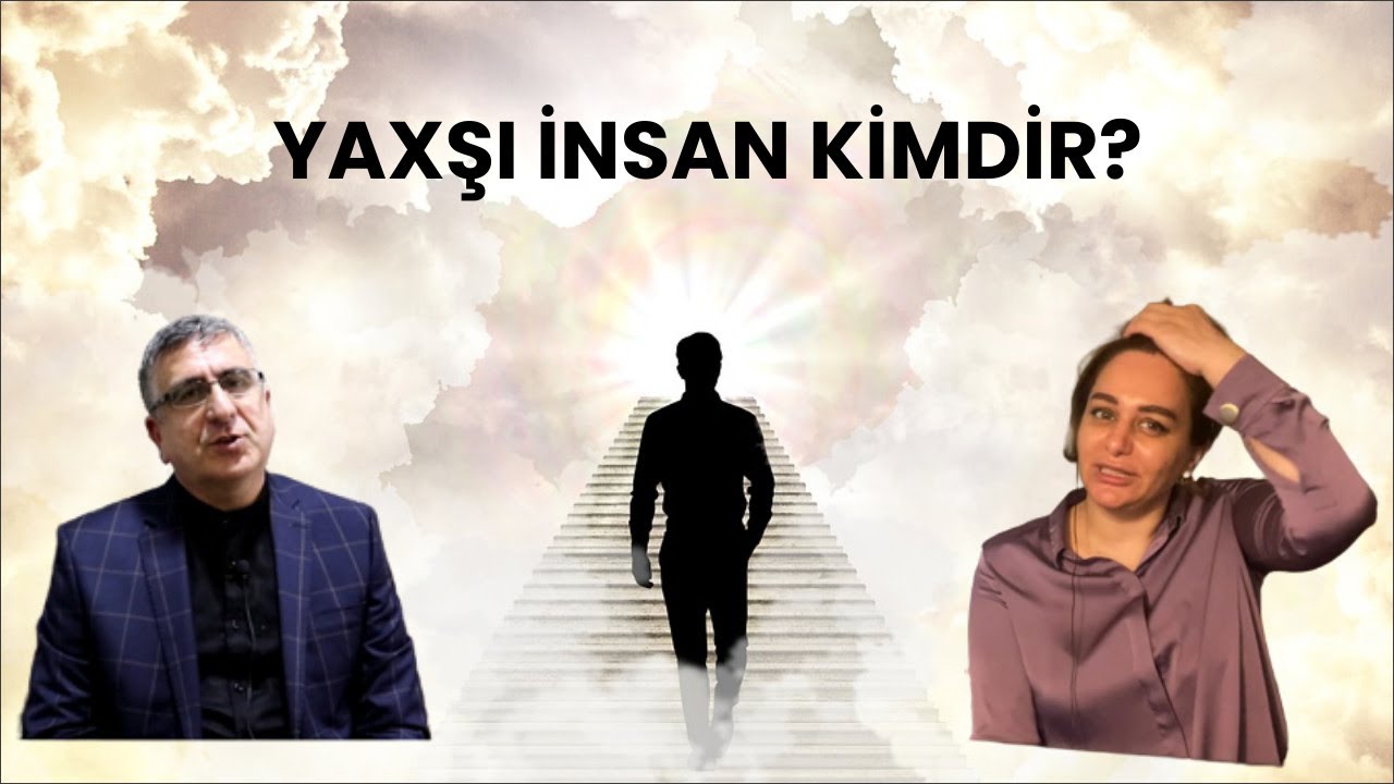 Yaxşı insan kimdir?