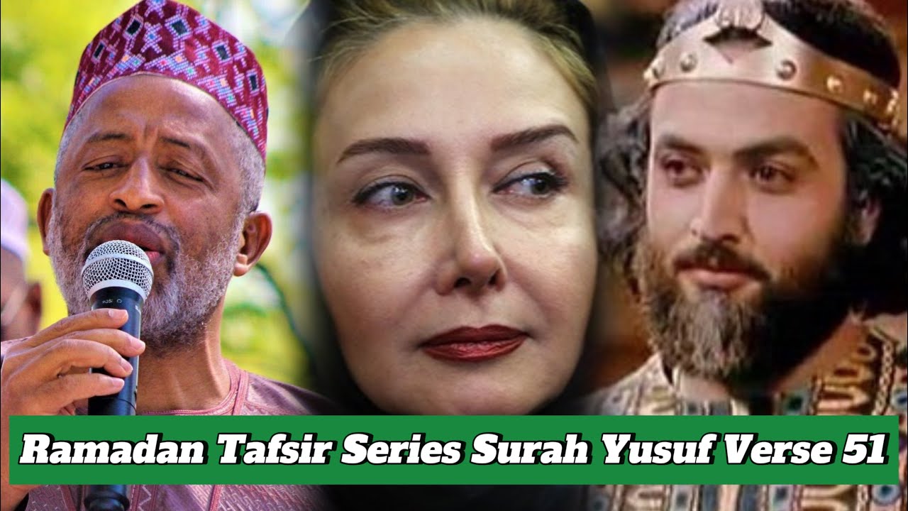 Ramadan Tafsir Series Surah Yusuf Verse 51 Imam Babagalle Barry