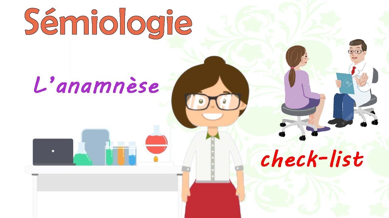 Introduction à la sémiologie | l'anamnèse + check-list   (cours de 3 ème année médecine)