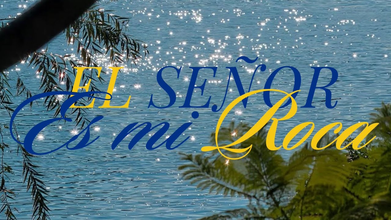 El Señor Es Mi Roca (Letra) - Acorde Divino