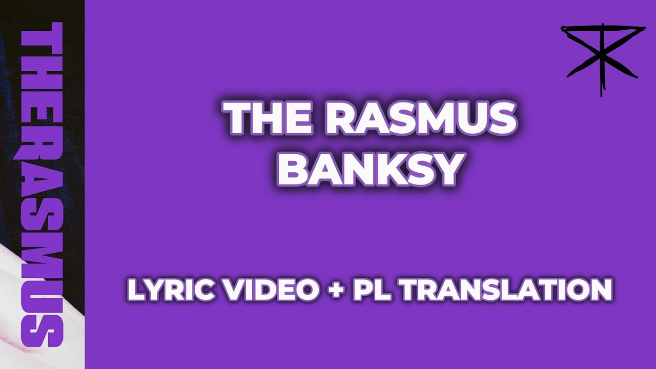 The Rasmus - Banksy - Lyric Video [ENG/PL]