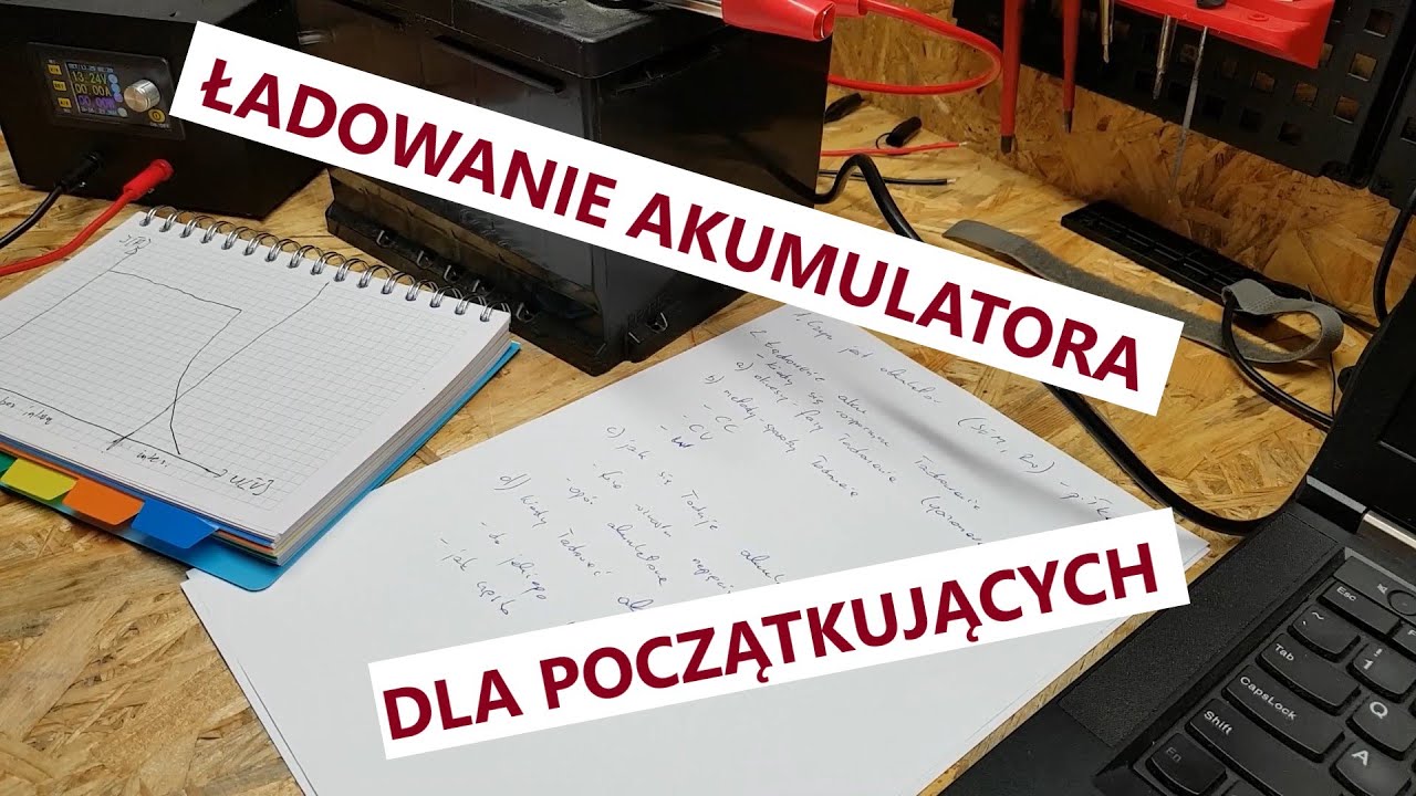 Ładowanie akumulatora - dla początkujących