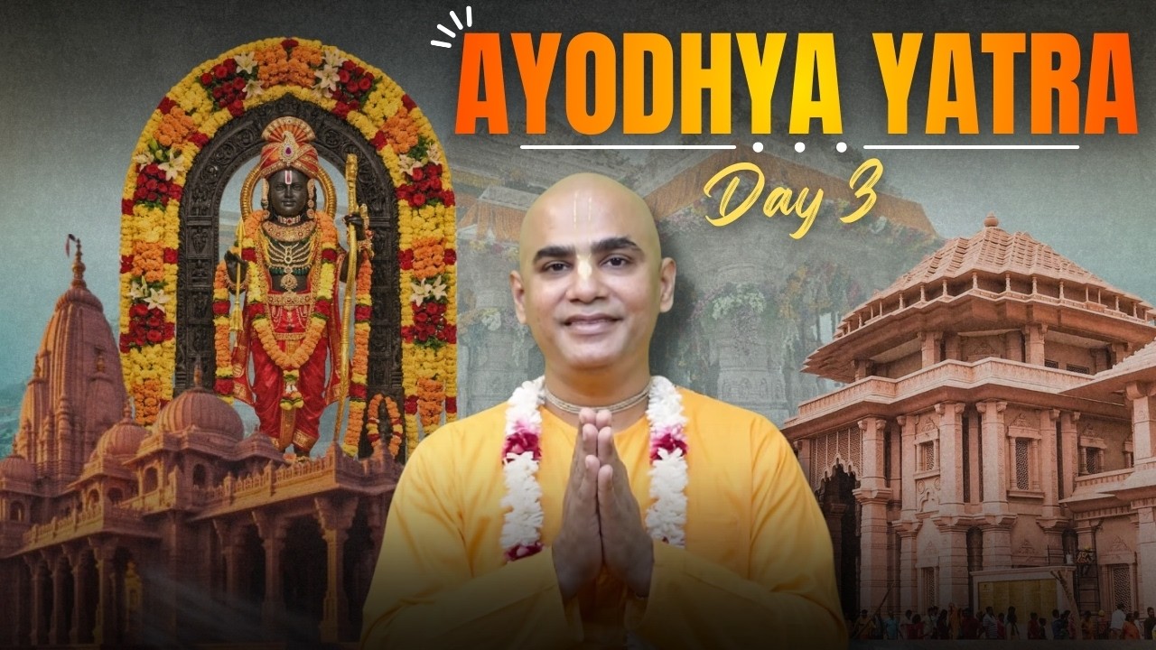 Ayodhya Yatra | Day 3 | Chakravarti Das