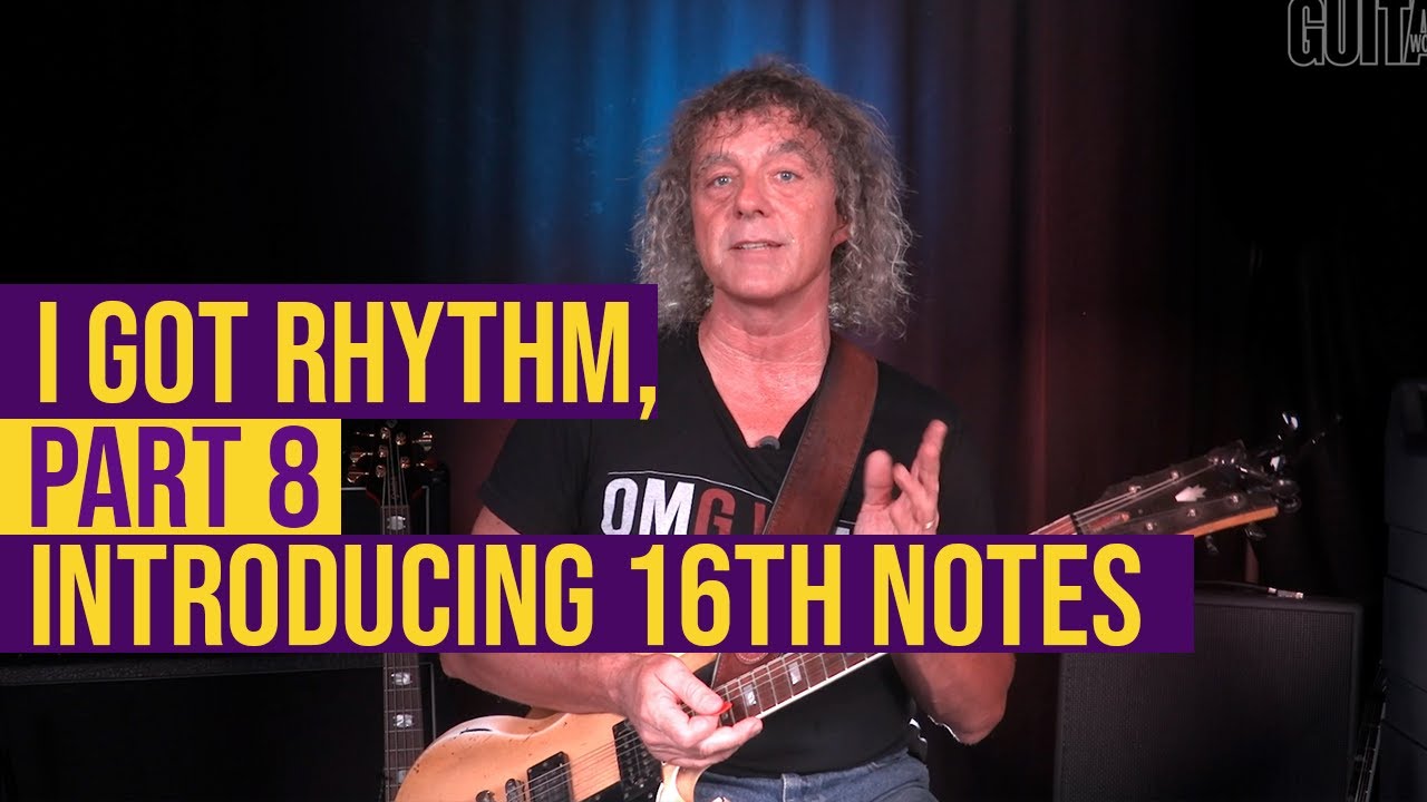 String Theory - I Got Rhythm, Part 8 : Introducing 16th notes
