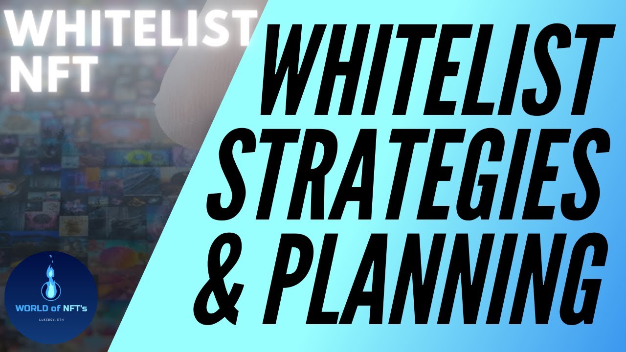 Whitelist Strategies and Planning! When to MINT?!?!