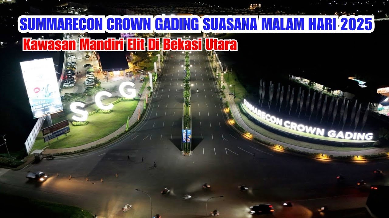 SUMMARECON CROWN GADING MALAM HARI, SUASANA SEMAKIN  INDAH