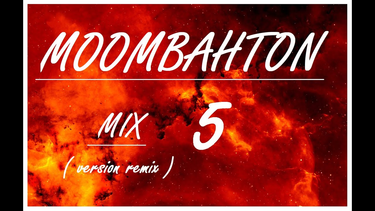 Moombahton mix 5 - Best Remixes of Popular Songs - Mixed By Olivier57mix (105bpm)