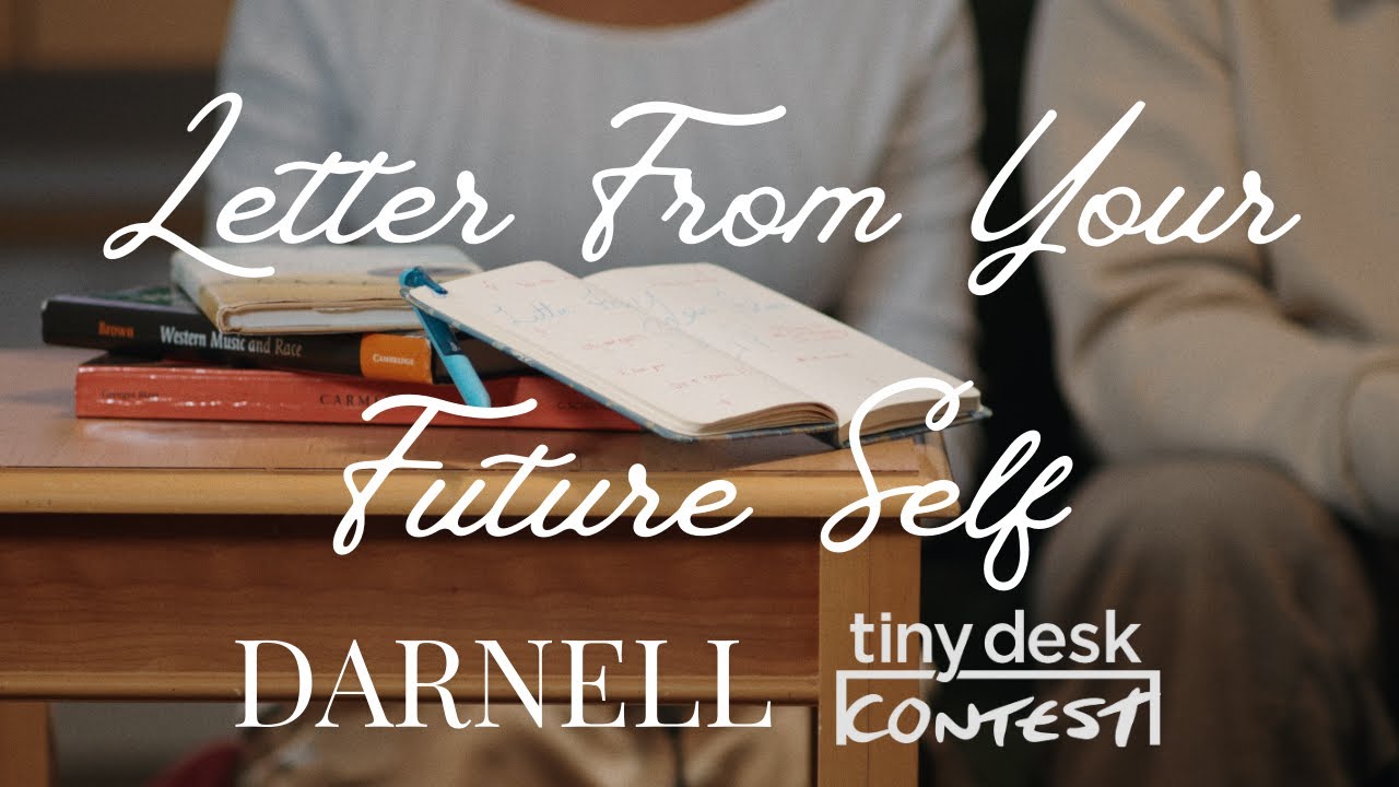 Letter From Your Future Self | Tiny Desk Contest Submission 2026