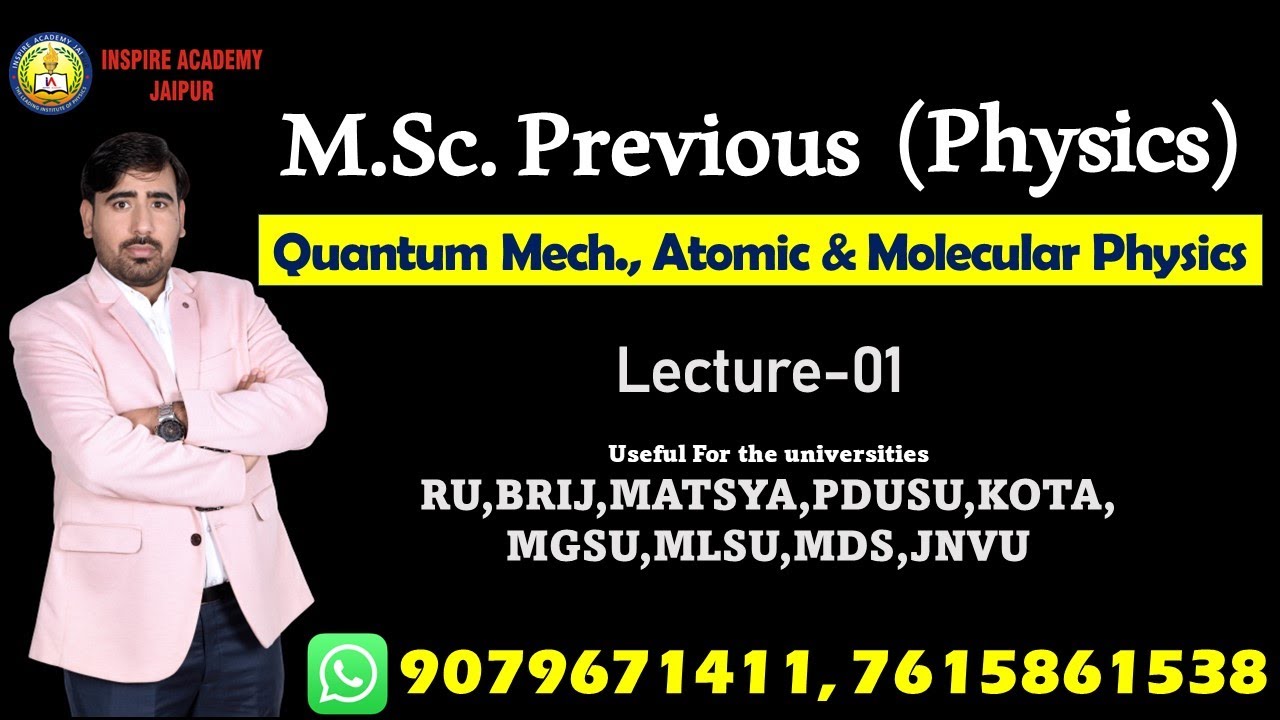 Lec-01 l MSC Physics l Quantum Mechanics, Atomic, and Molecular Physics l first semester msc physics