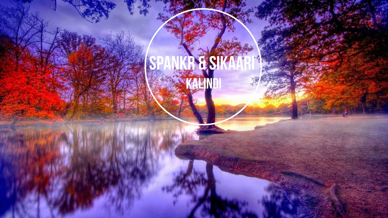 SPANKR & SIKAARi | Kalindi