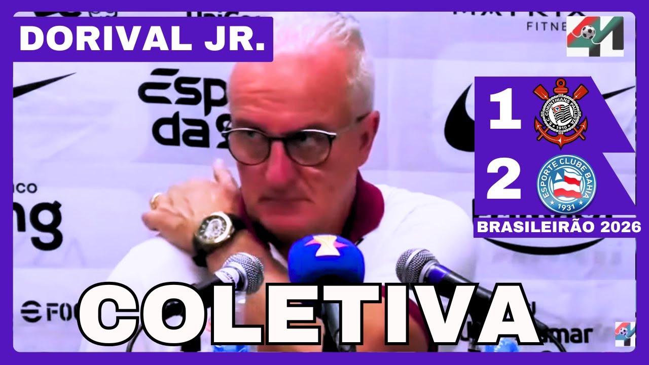COLETIVA DORIVAL JUNIOR | CORINTHIANS 1 X 2 BAHIA |BRASILEIRÃO 2026