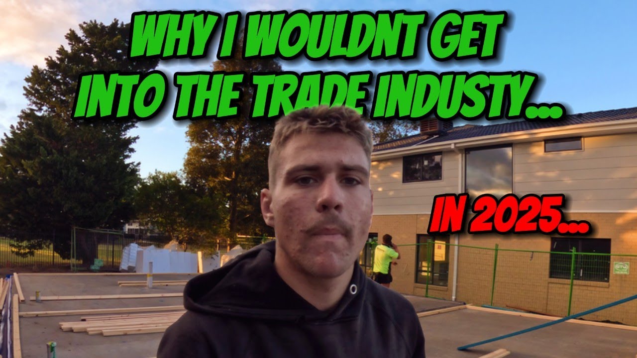 Why Becoming a Tradie in 2025 is a Dumb Idea. (The Harsh Truth)