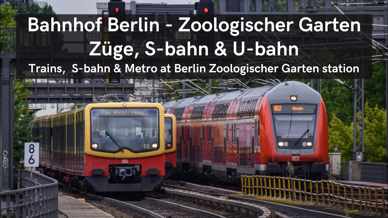 🇩🇪 Bahnhof Berlin - Zoologischer Garten | Züge, S-bahn & U-bahn | Trains, S-bahn & Metro in Berlin