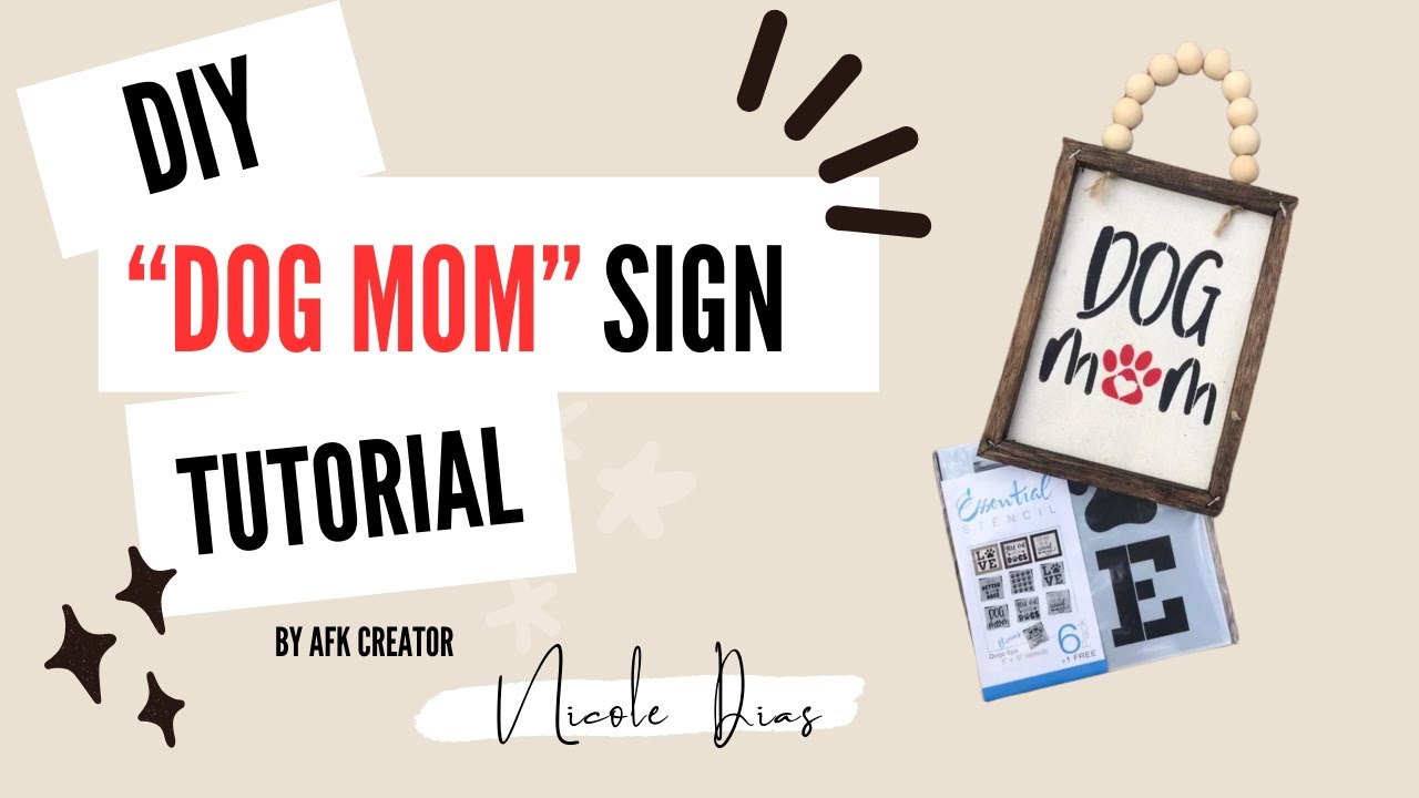 Dog mom DIY Sign Tutorial