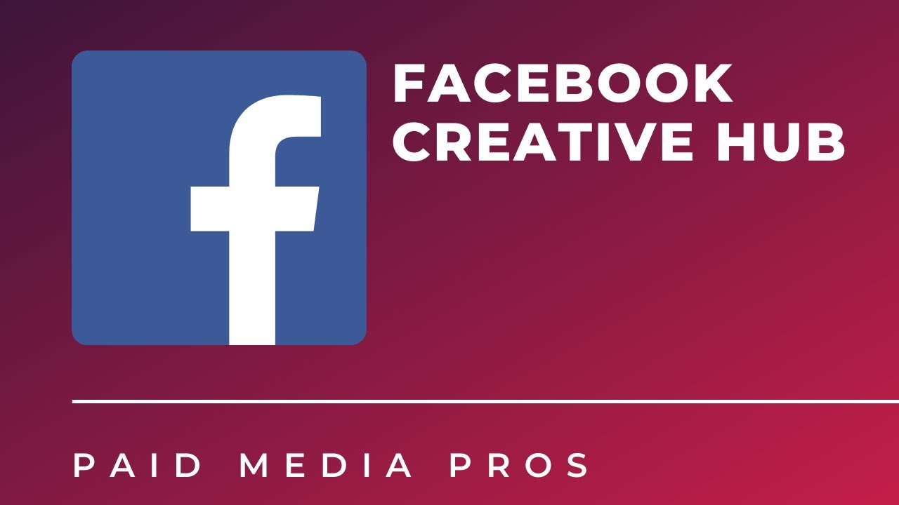 Facebook Creative Hub