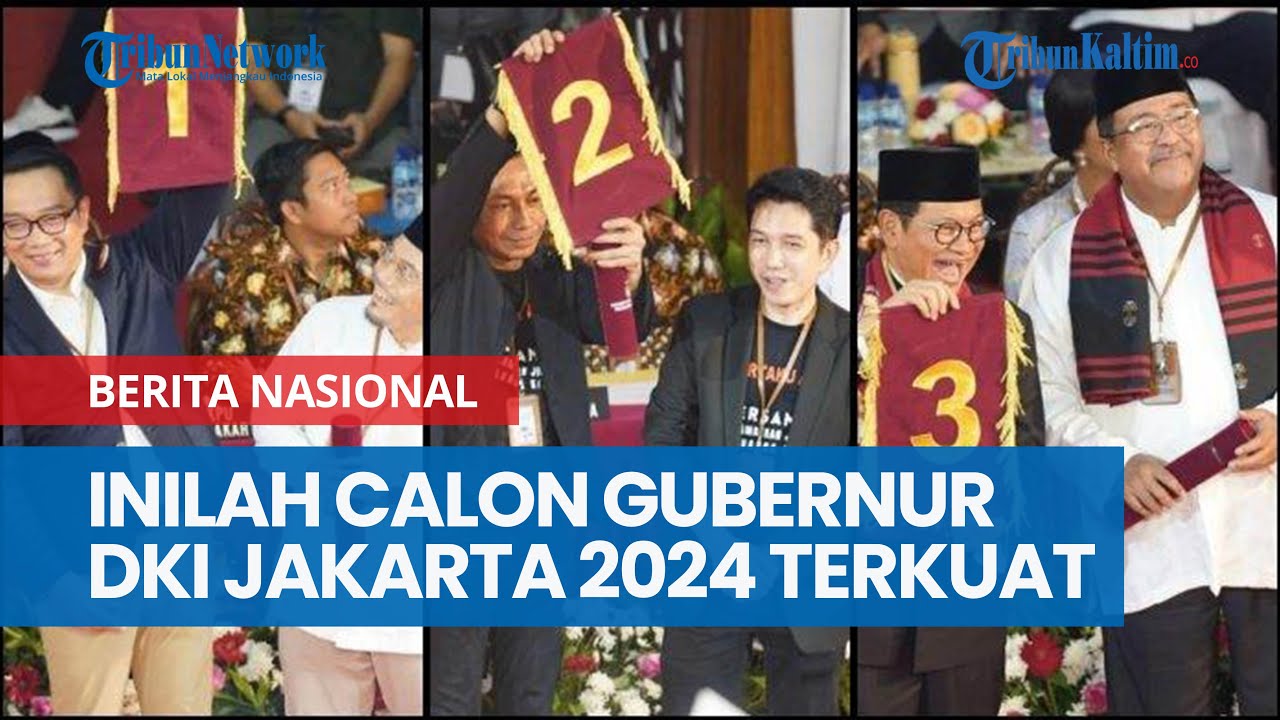 Inilah Calon Gubernur DKI Jakarta 2024 Terkuat Versi Hasil Survei Jelang Pilkada