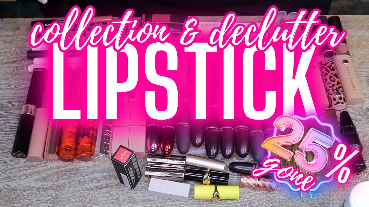 COLLECTION & DECLUTTER || 2025 | Part 1: LIPSTICK - Being Cut Throat!