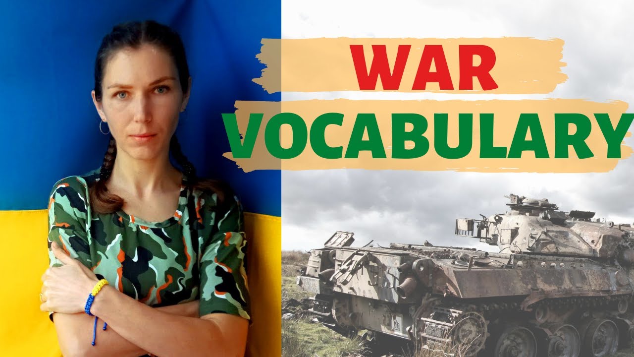 War Ukrainian Vocabulary with Grammar explanations