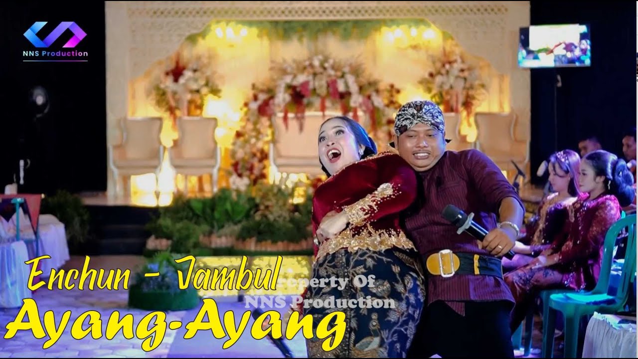 Ayang Ayang // Jambul Feat Chaca Enchun // NNS Production