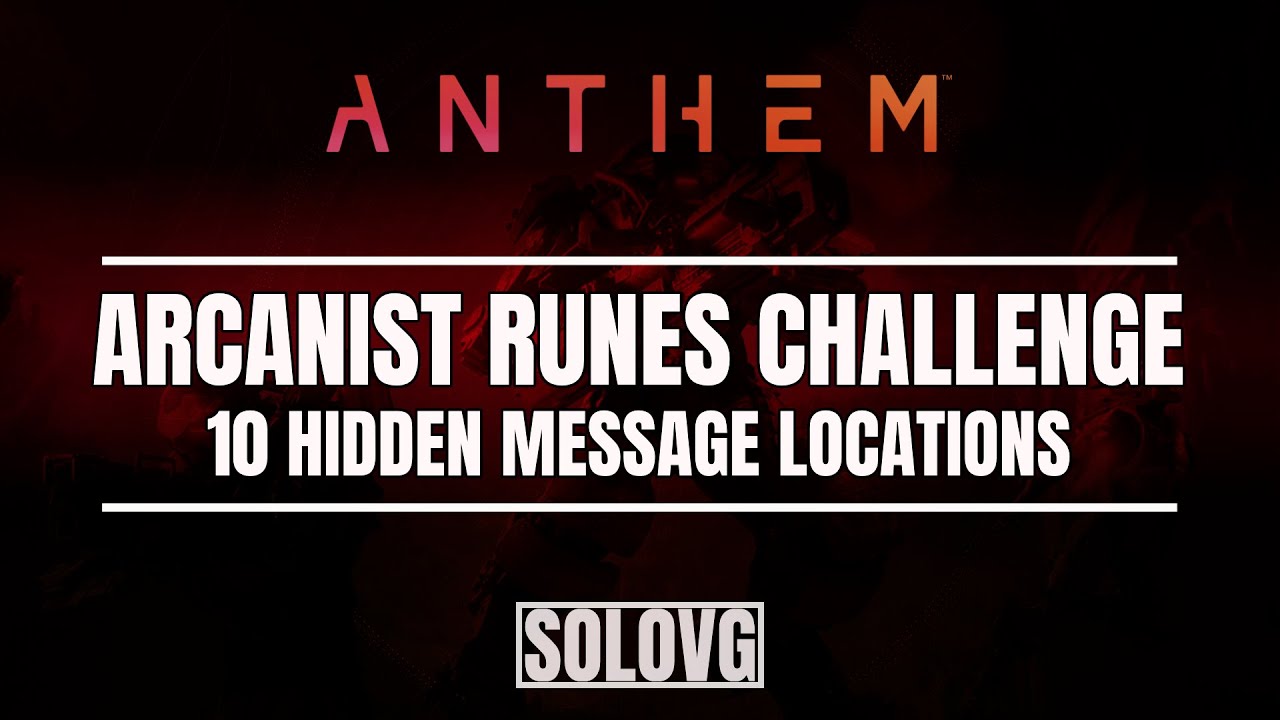 ANTHEM - 10 Hidden Messages Locations (Discover Arcanist Runes Challenge)