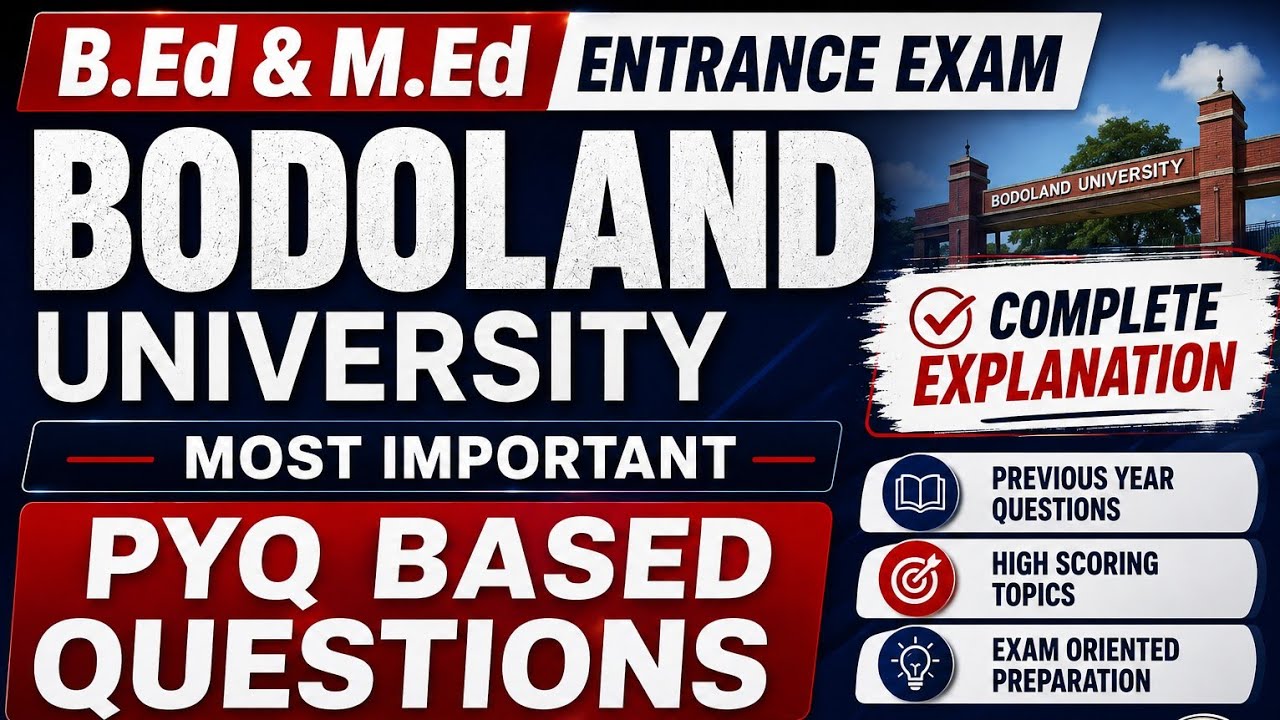 🔥Bodoland University B.Ed & M.Ed Entrance 2026💯 | Most Important PYQ Questions ⏰️