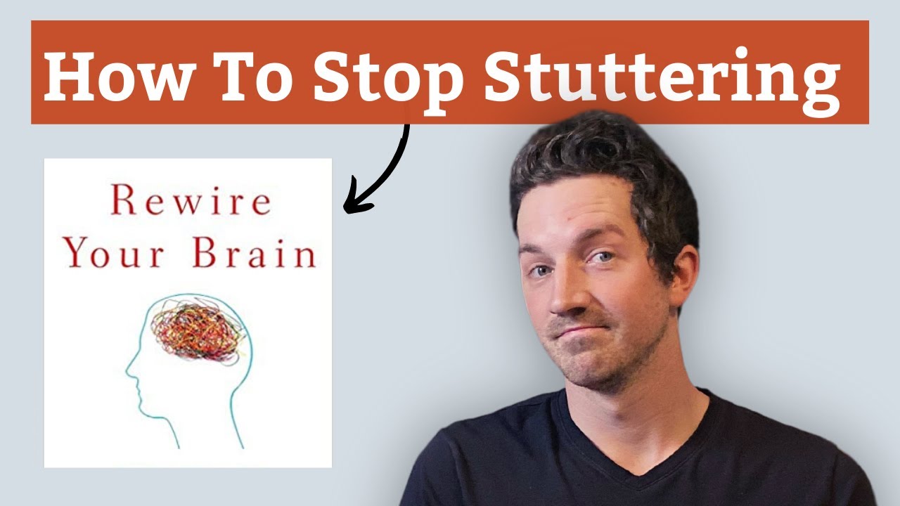 How to Overcome Stuttering: Rewire Your Brain by Changing Your Mindset