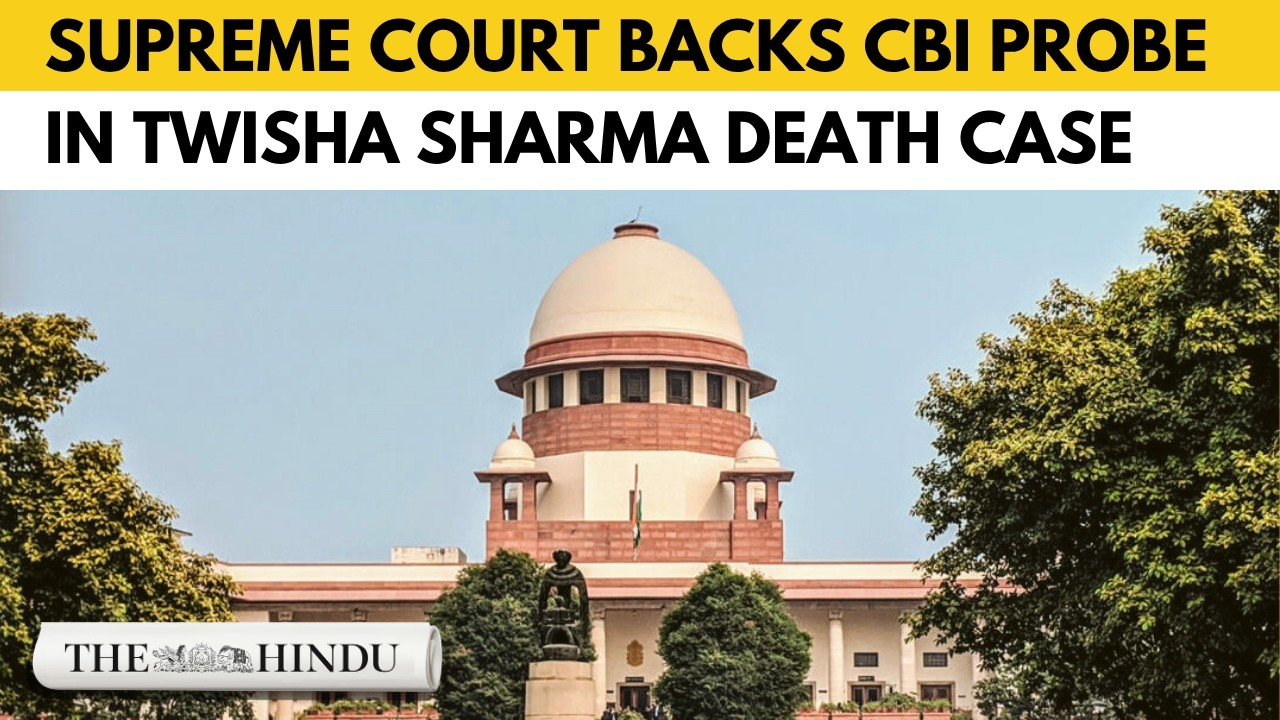 Supreme Court backs CBI probe in Twisha Sharma death case