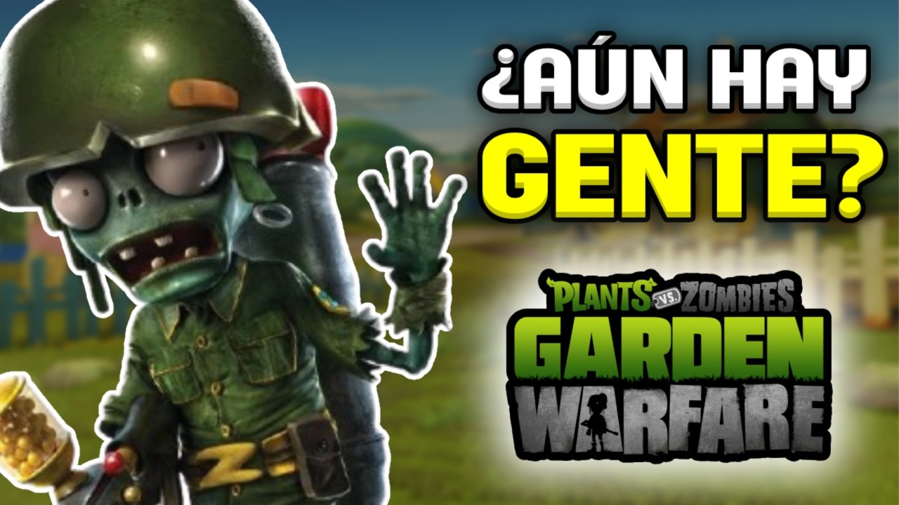 ASÍ está PVZ GARDEN WARFARE 1 en 2026